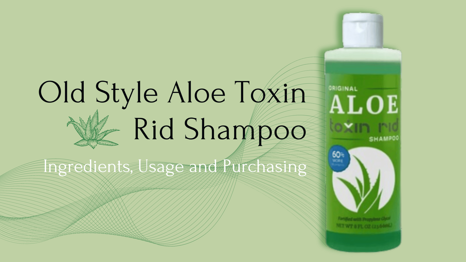 Old Style Aloe Toxin Rid Shampoo